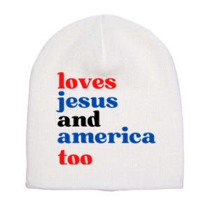 Loves Jesus And America Too 4th Of July Short Acrylic Beanie