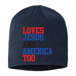 Loves Jesus And America Too 4th Of July Sustainable Beanie