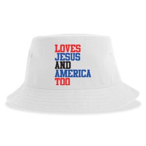 Loves Jesus And America Too 4th Of July Sustainable Bucket Hat