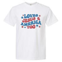 Loves Jesus And America Too Groovy 4th Of July Garment-Dyed Heavyweight T-Shirt