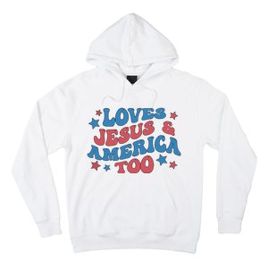 Loves Jesus And America Too Groovy 4th Of July Hoodie