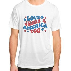 Loves Jesus And America Too Groovy 4th Of July Adult ChromaSoft Performance T-Shirt