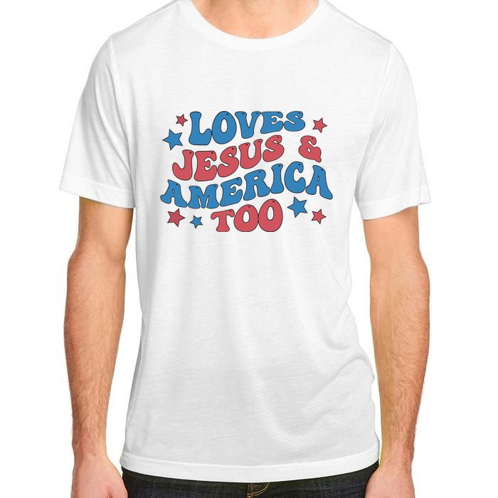 Loves Jesus And America Too Groovy 4th Of July Adult ChromaSoft Performance T-Shirt