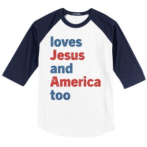 Loves Jesus And America Too Baseball Sleeve Shirt