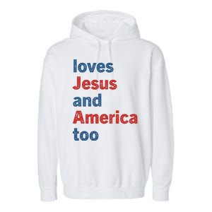 Loves Jesus And America Too Garment-Dyed Fleece Hoodie