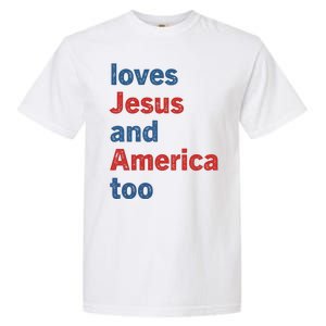 Loves Jesus And America Too Garment-Dyed Heavyweight T-Shirt