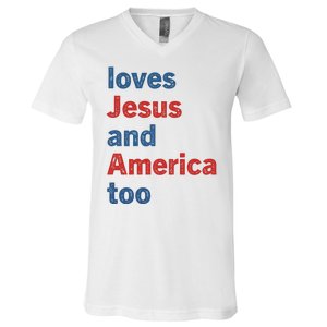 Loves Jesus And America Too V-Neck T-Shirt