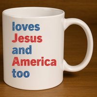 Loves Jesus And America Too 11oz C Handle Ceramic Mug