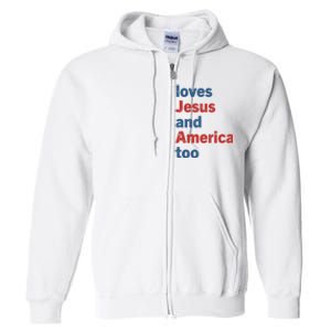 Loves Jesus And America Too Full Zip Hoodie