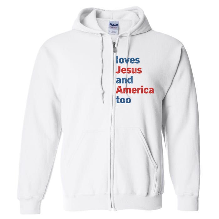 Loves Jesus And America Too Full Zip Hoodie