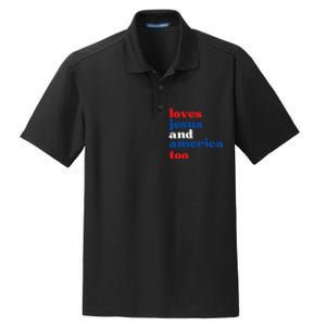 Loves Jesus And America Patriotic 4th Of July Independence Day Dry Zone Grid Polo