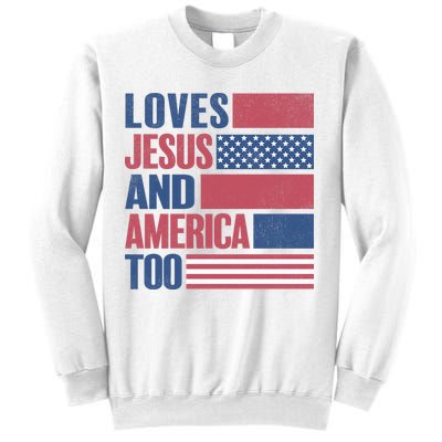 Love Jesus America Too Sweatshirt