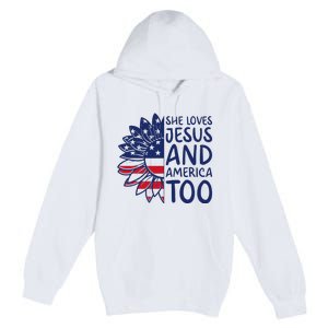 Loves Jesus and America Too Jesus Christian 4th of July Premium Pullover Hoodie