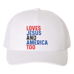 Loves Jesus And America Too 4th Of July Yupoong Adult 5-Panel Trucker Hat