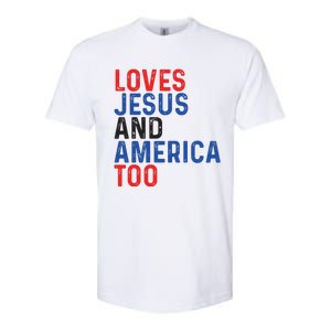 Loves Jesus And America Too 4th Of July Softstyle CVC T-Shirt