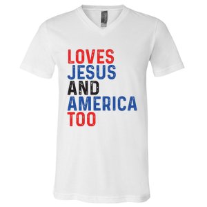 Loves Jesus And America Too 4th Of July V-Neck T-Shirt