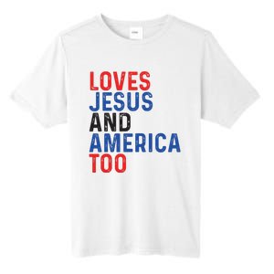 Loves Jesus And America Too 4th Of July Tall Fusion ChromaSoft Performance T-Shirt