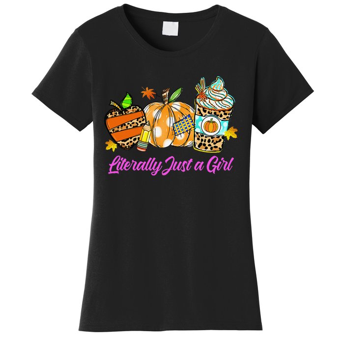 Literally Just A Girl Women's T-Shirt