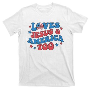 Loves Jesus and America Too God Christian Groovy 4th of July T-Shirt