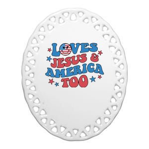 Loves Jesus and America Too God Christian Groovy 4th of July Ceramic Oval Ornament