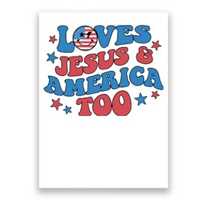 Loves Jesus and America Too God Christian Groovy 4th of July Poster