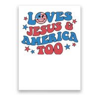 Loves Jesus and America Too God Christian Groovy 4th of July Poster