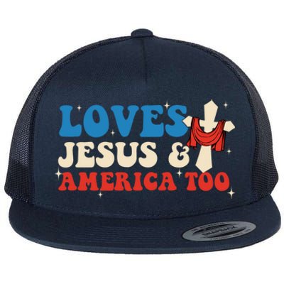 Loves Jesus And America Too God Christian Groovy 4th Of July Flat Bill Trucker Hat