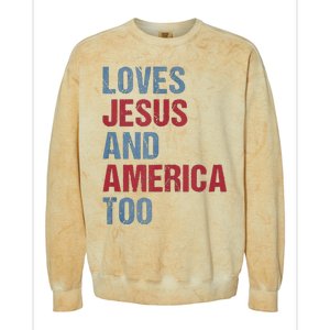 Loves Jesus And America Too Patriotic Christian 4th of July Colorblast Crewneck Sweatshirt