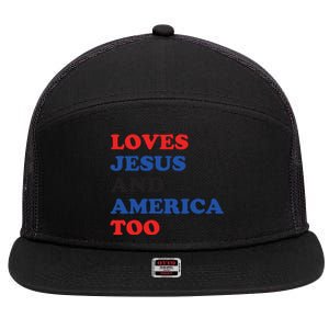 Loves Jesus And America Too 4th Of July 7 Panel Mesh Trucker Snapback Hat