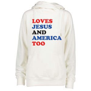 Loves Jesus And America Too 4th Of July Womens Funnel Neck Pullover Hood