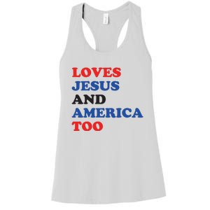 Loves Jesus And America Too 4th Of July Women's Racerback Tank