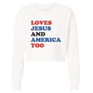 Loves Jesus And America Too 4th Of July Cropped Pullover Crew