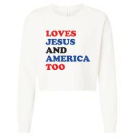 Loves Jesus And America Too 4th Of July Cropped Pullover Crew