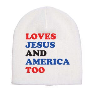 Loves Jesus And America Too 4th Of July Short Acrylic Beanie