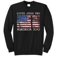 Loves Jesus And America Too Usa Patriotic Christian Sweatshirt