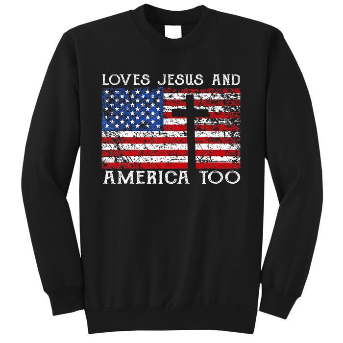 Loves Jesus And America Too Usa Patriotic Christian Sweatshirt