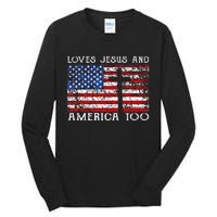 Loves Jesus And America Too Usa Patriotic Christian Tall Long Sleeve T-Shirt