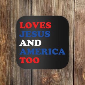 Loves Jesus And America Too 4th Of July Coaster