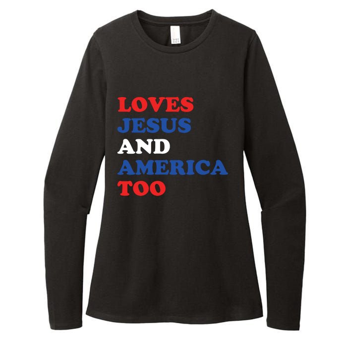 Loves Jesus And America Too 4th Of July Womens CVC Long Sleeve Shirt