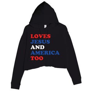 Loves Jesus And America Too 4th Of July Crop Fleece Hoodie