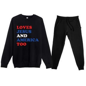 Loves Jesus And America Too 4th Of July Premium Crewneck Sweatsuit Set