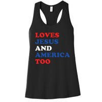 Loves Jesus And America Too 4th Of July Women's Racerback Tank