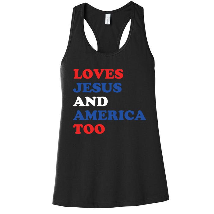 Loves Jesus And America Too 4th Of July Women's Racerback Tank