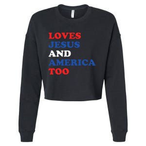 Loves Jesus And America Too 4th Of July Cropped Pullover Crew