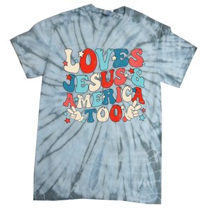 Loves Jesus and America Too Groovy 4th of July God Christian Tie-Dye T-Shirt