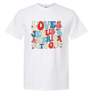 Loves Jesus and America Too Groovy 4th of July God Christian Garment-Dyed Heavyweight T-Shirt