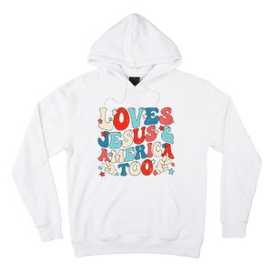 Loves Jesus and America Too Groovy 4th of July God Christian Hoodie