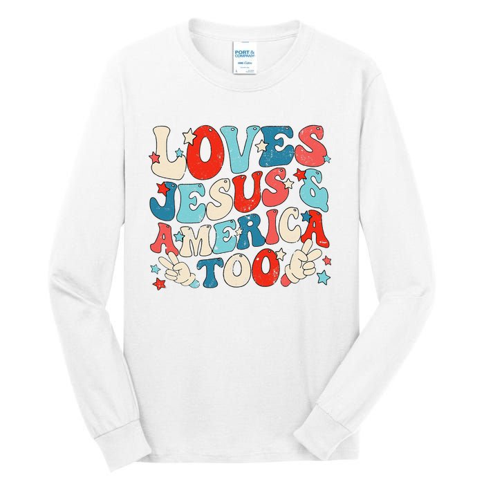 Loves Jesus and America Too Groovy 4th of July God Christian Tall Long Sleeve T-Shirt