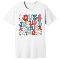 Loves Jesus and America Too Groovy 4th of July God Christian Premium T-Shirt