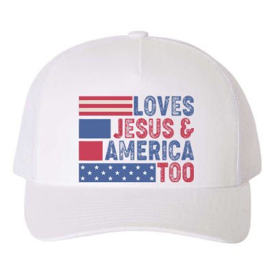 Loves Jesus & America Too Christ 4th Of July American Flag Yupoong Adult 5-Panel Trucker Hat